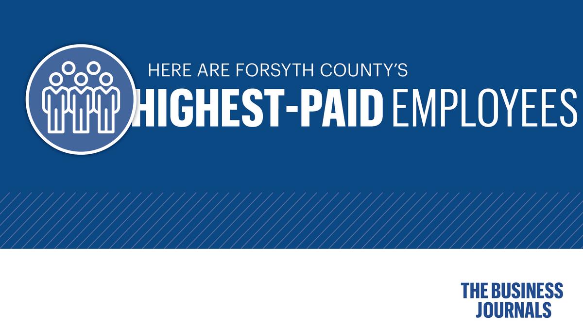 (SLIDESHOW) Here are the highest paid Forsyth County employees Triad