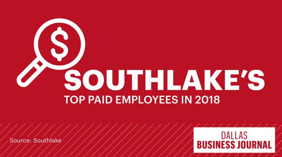 Southlake's highestpaid employees 2018 Dallas Business Journal