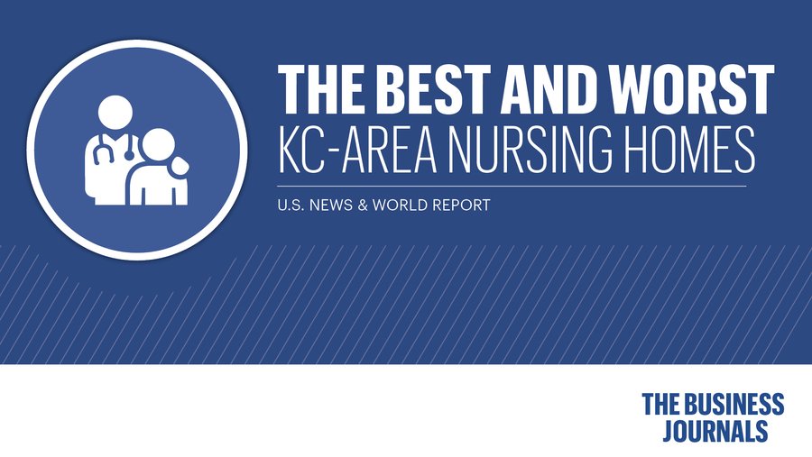 These are KC's best (and worst) nursing homes, according to U.S. News
