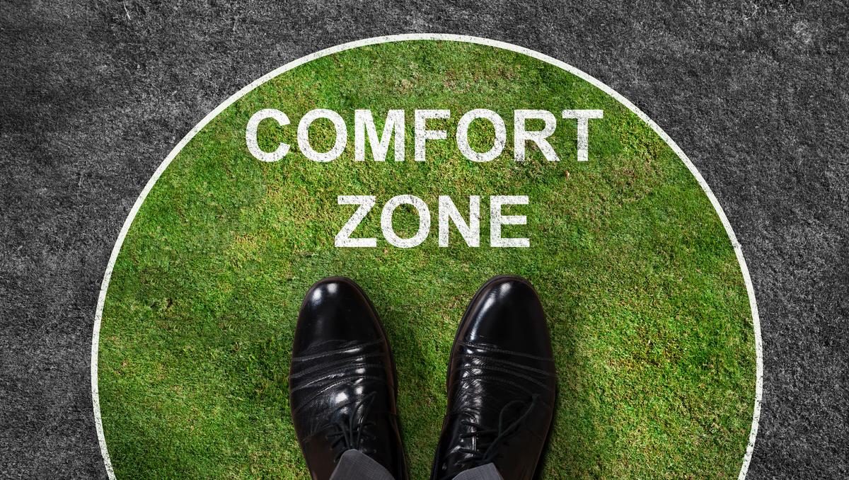 Business Success Happens Outside Of Your Comfort Zone The Business Journals