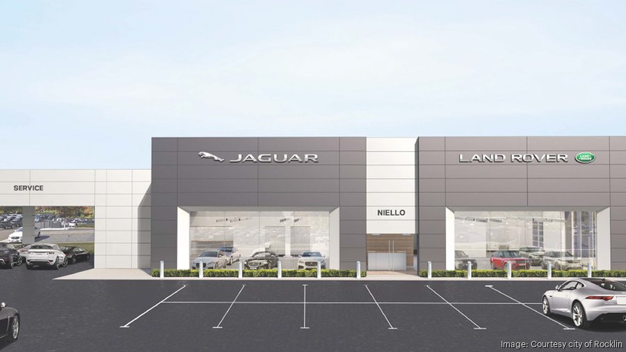 Niello Rocklin Land Rover to add Jaguar dealership Sacramento