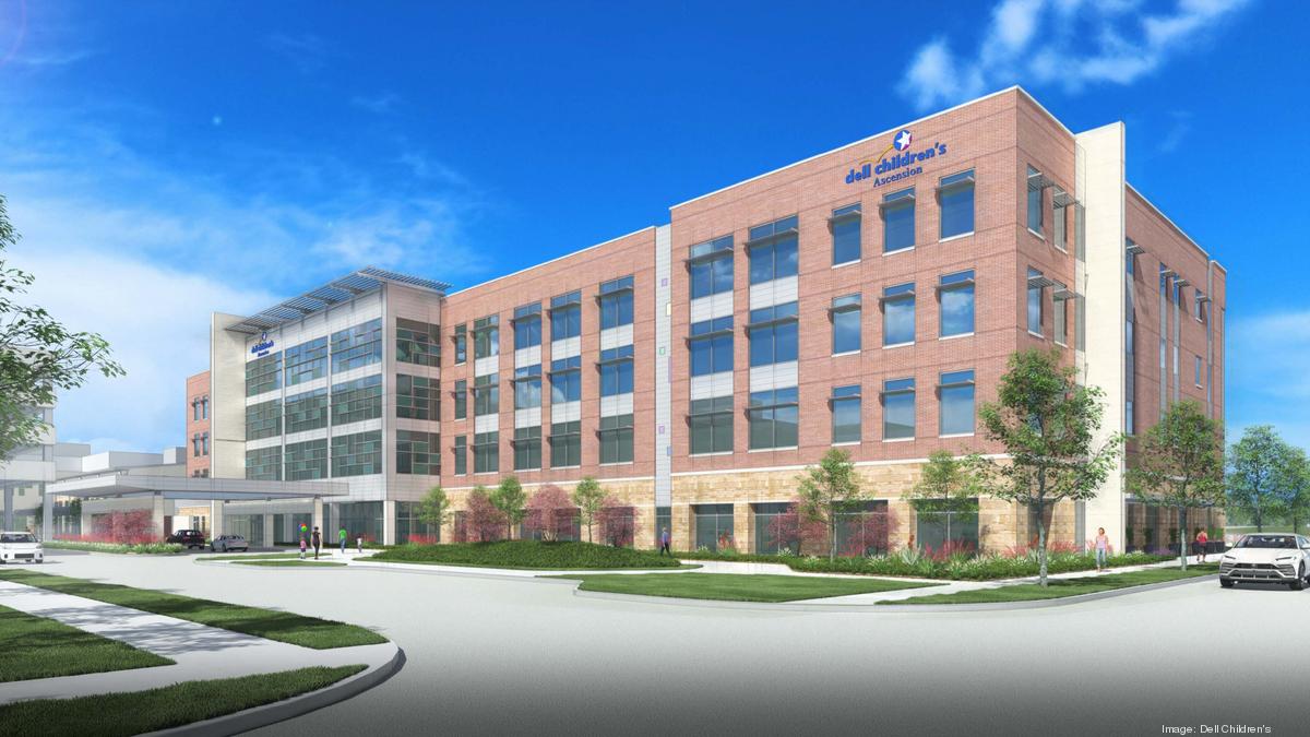 Dell Children's hospital set for $300M expansion - Austin Business Journal