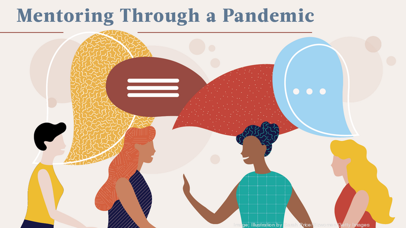 Mentoring Through A Pandemic: Bring Positivity To Others - Bizwomen