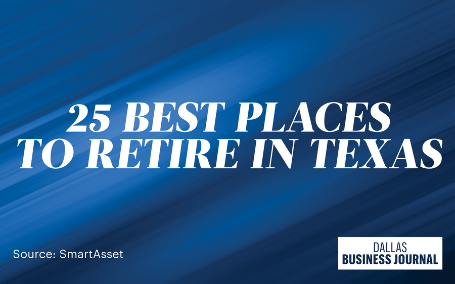 25 best places to retire in Texas - Dallas Business Journal