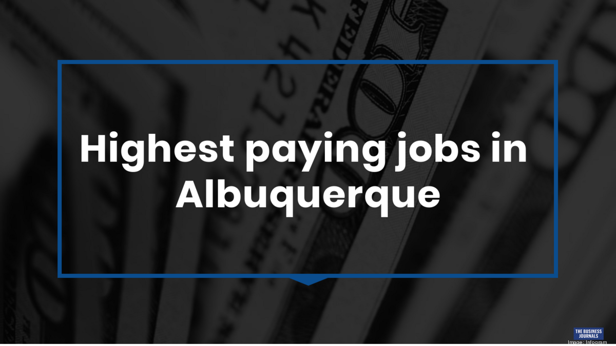 Highest paying jobs in albuquerque new mexico
