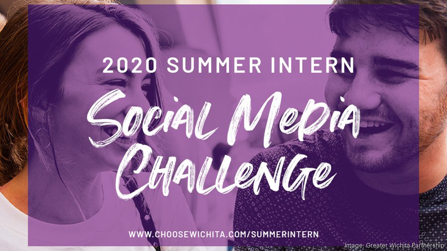 Social media challenge aimed at keeping summer interns in Wichita's ...