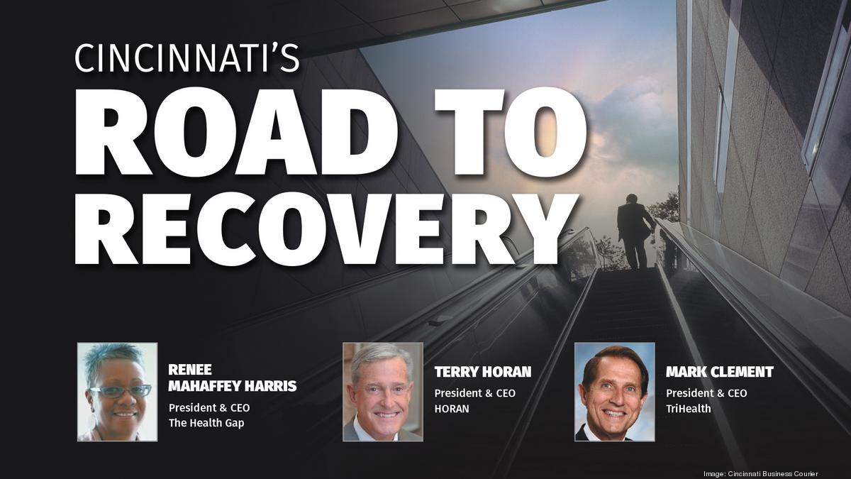 Cincinnati's Road to Recovery The first of a threepart virtual