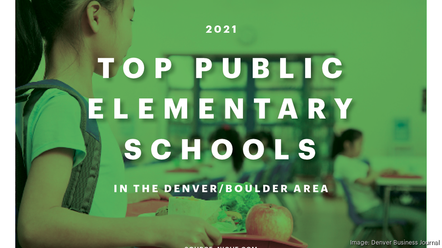 Top Denver-area Public Elementary Schools For 2021 - Denver Business ...