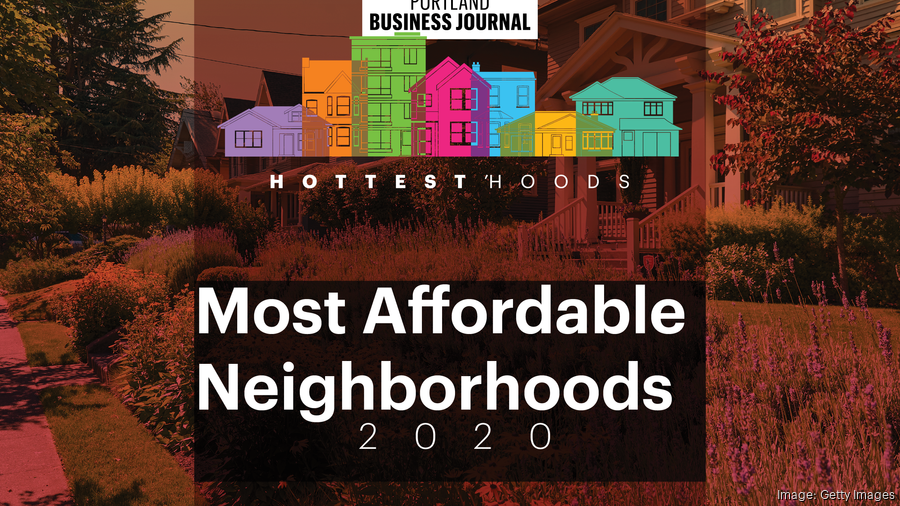 Hottest 'Hoods 2020 Stroll through the Portland metro area's 25 most
