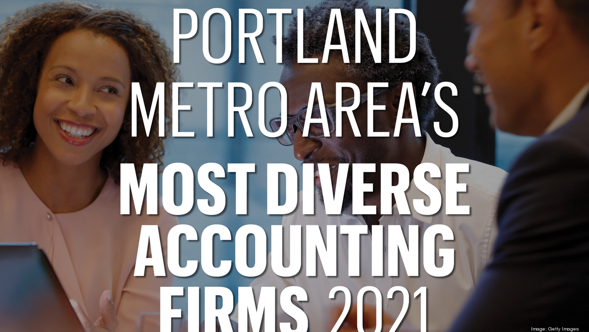 Here are Portland's 26 most diverse accounting firms of 2021 based on a