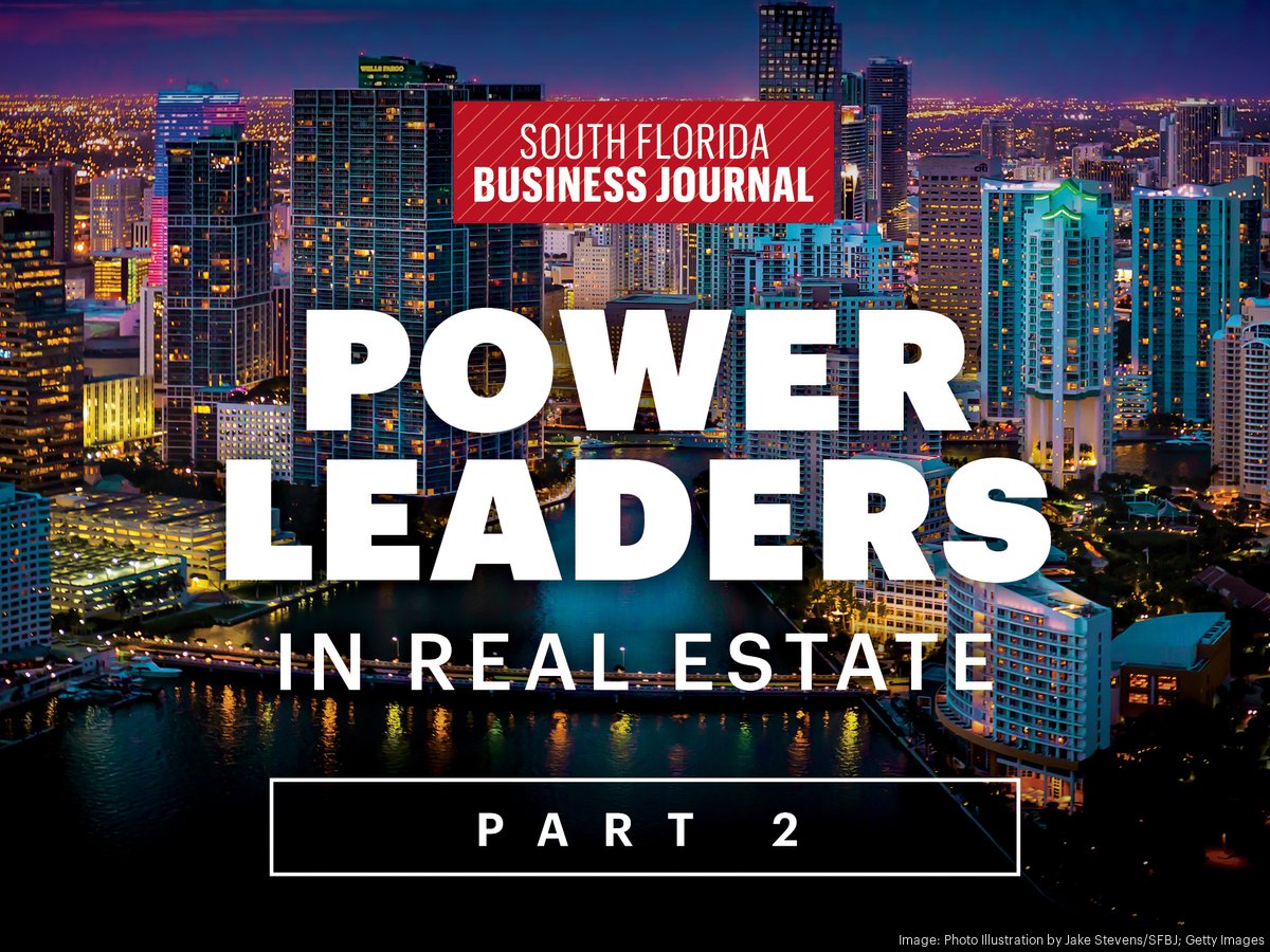 2021 Power Leaders in Real Estate (Part 2) - South Florida Business Journal