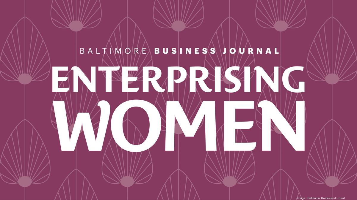 Baltimore Business Journal's Enterprising Women of Excellence revealed