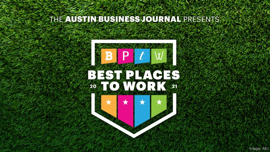 Austin’s Best Places to Work in 2021 - Austin Business Journal