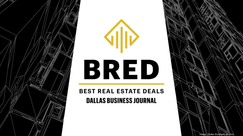 Here are the Dallas Business Journal&rsquo;s Best Real Estate Deals of 
