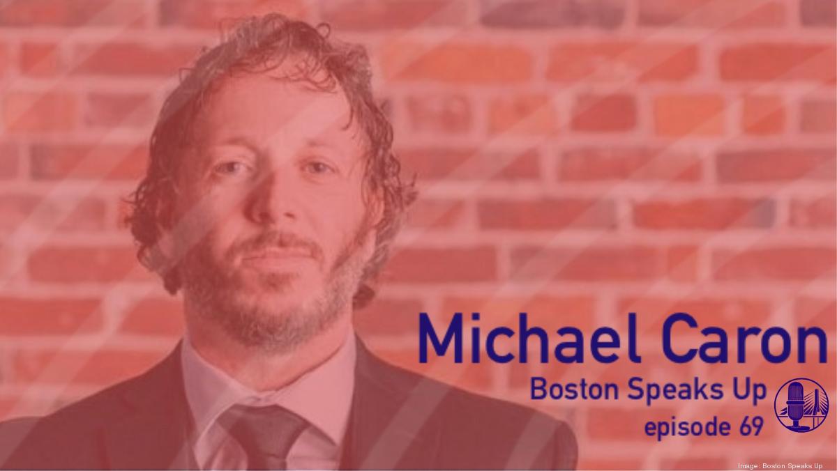Boston Speaks Up with Get Burly CEO Michael Caron - Boston Business Journal