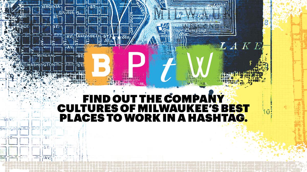See the hashtags describing the Milwaukeearea's 60 Best Places to Work