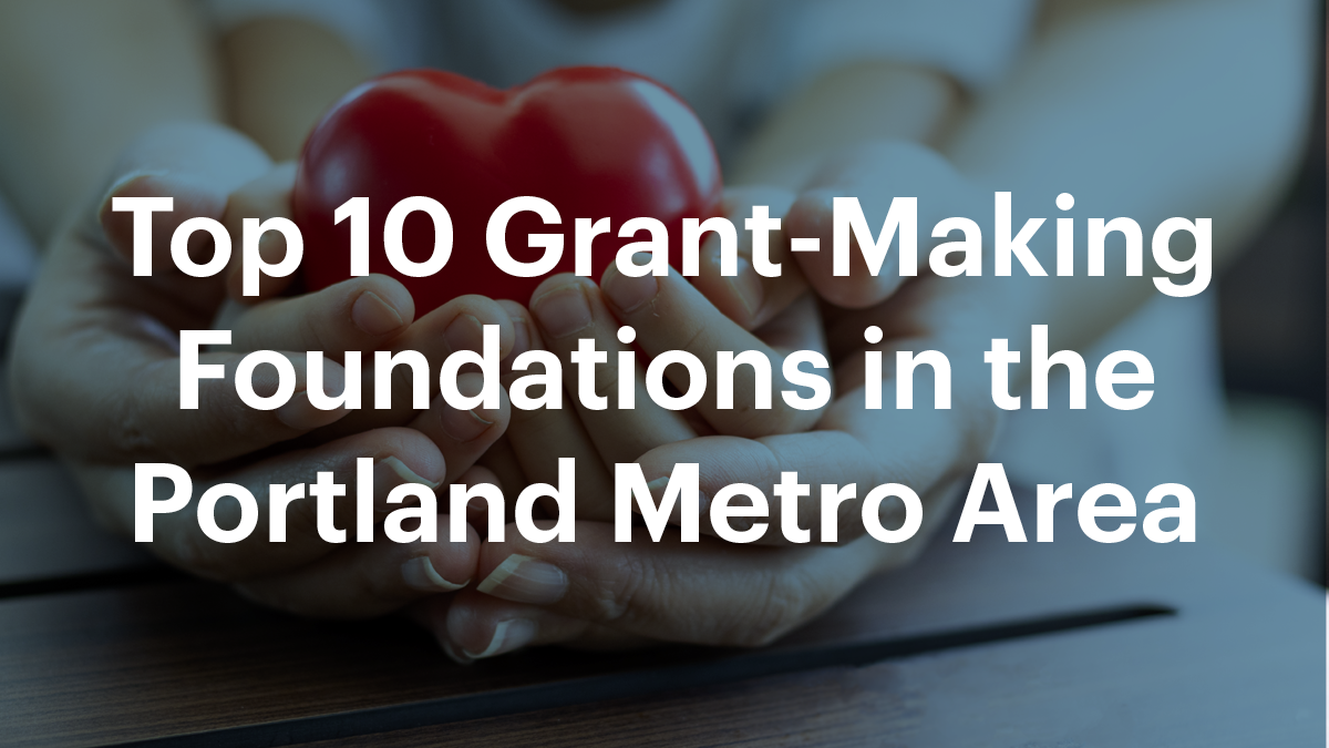 List Leaders Meet the 10 largest grantmaking foundations in the