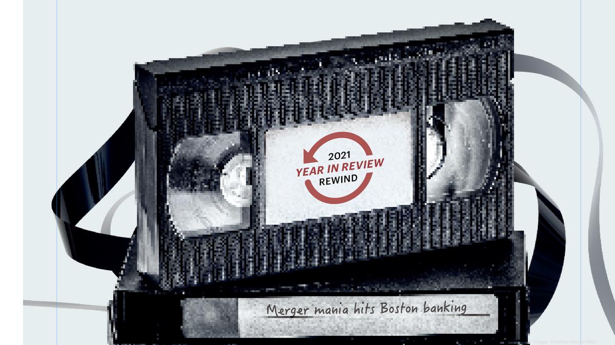 Here are Boston's 12 biggest business stories of 2021 Boston Business