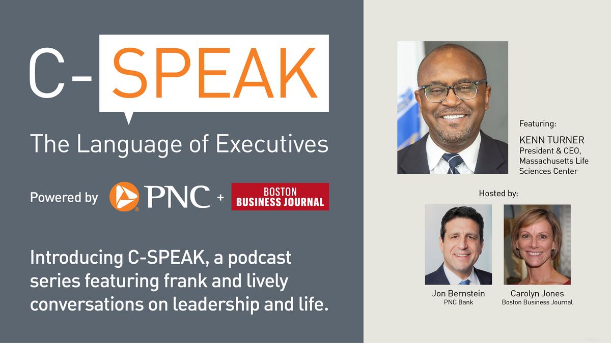 Mass Life Sciences Center CEO, Kenn Turner, shares leadership lessons from public, private, and