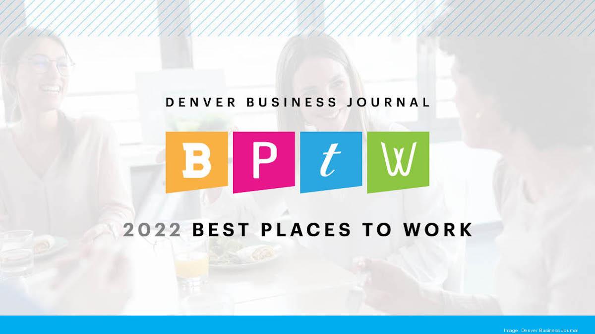 Denver Business Journal&rsquo;s 2022 Best Places to Work winners 