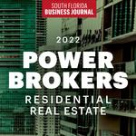 Meet the 2022 Power Brokers in Residential Real Estate