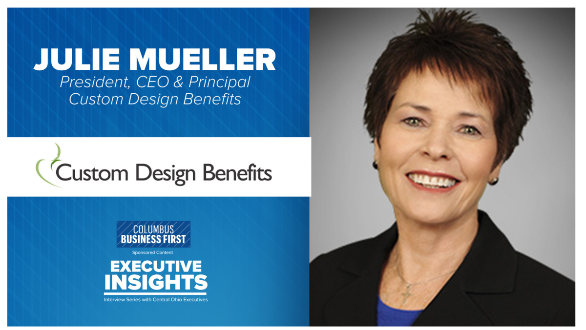 Executive Insights A Q A With Julie Mueller President And CEO Of 