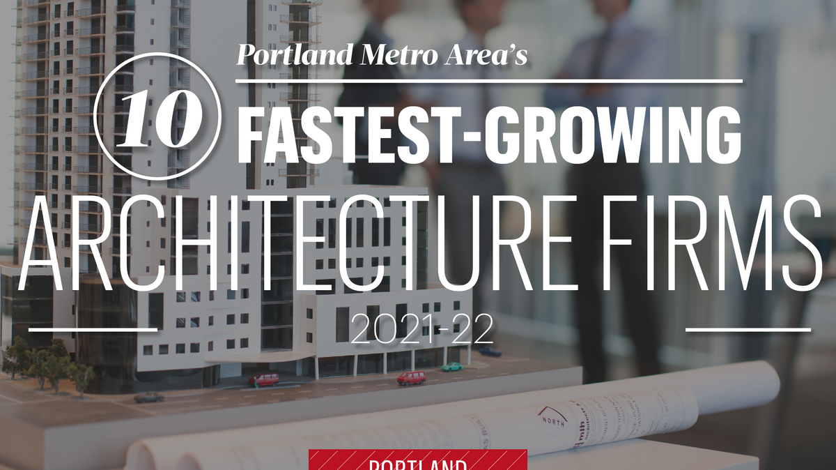 Portland's 10 fastestgrowing architecture firms Portland Business