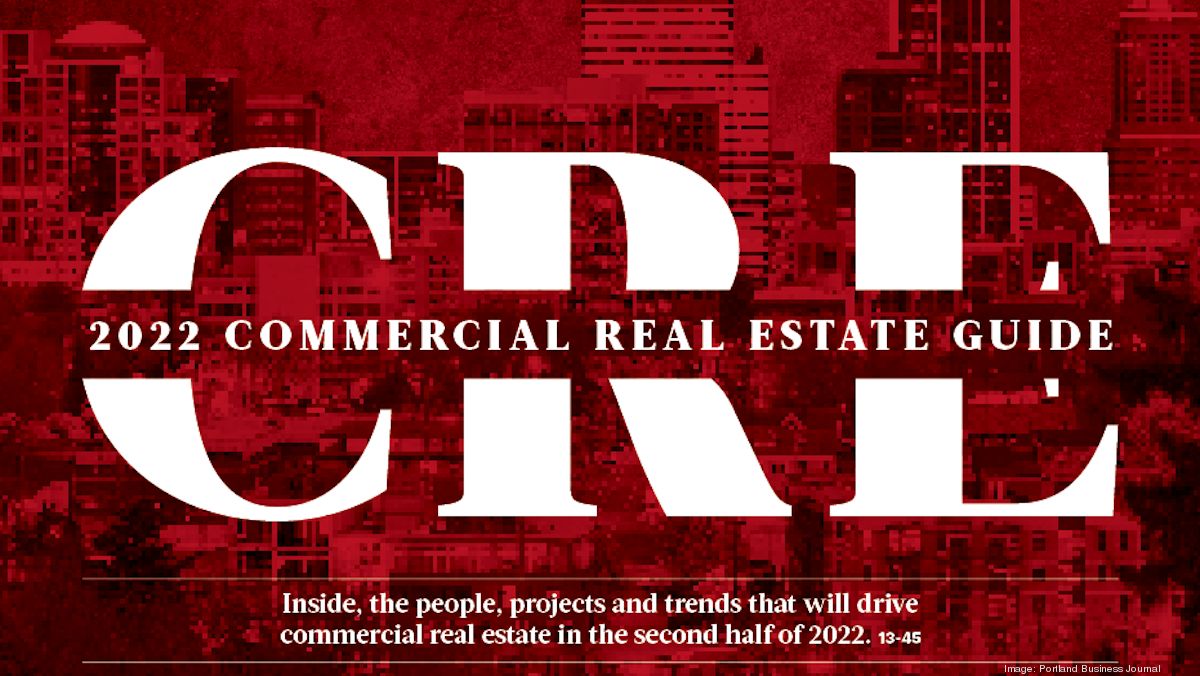 Portland commercial real estate guide 2022 Portland Business Journal