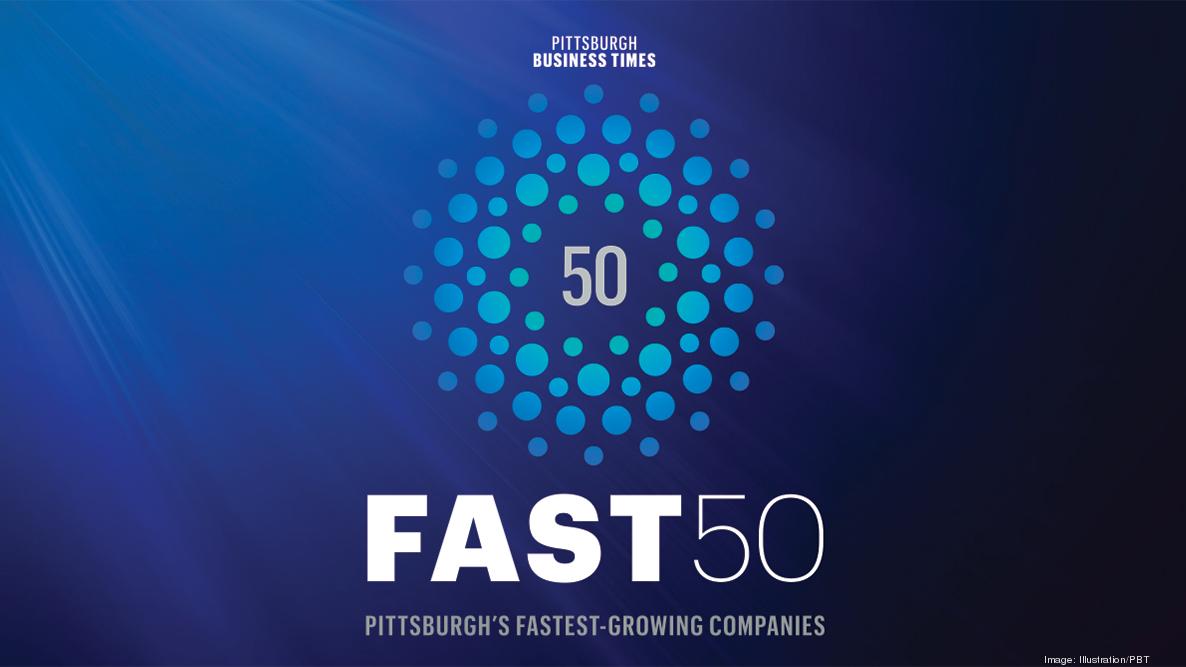 Fast 50 2024: Pittsburgh's fastest-growing companies share growth ...