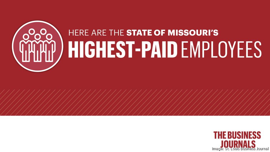 Public paychecks The highestpaid state of Missouri employees St