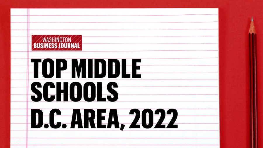 See the D.C. region's topranked middle schools Washington Business