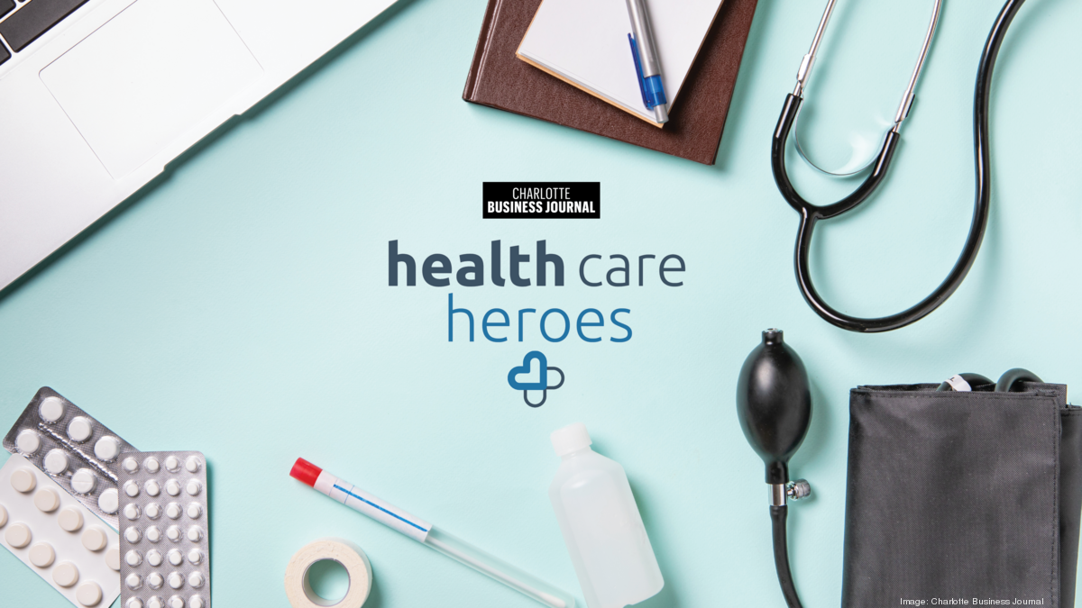 Health Care Heroes tackle big challenges in medical field Charlotte