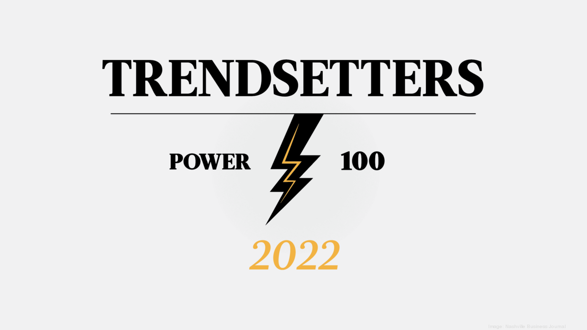 NBJ Power 100 2022 Trendsetters Nashville Business Journal nbj-power-100-2022-trendsetters-nashville-business-journal