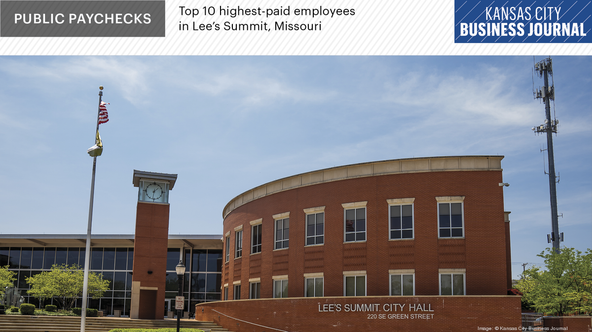 25 highest-paid city employees in Lee's Summit, Missouri - Kansas City  Business Journal