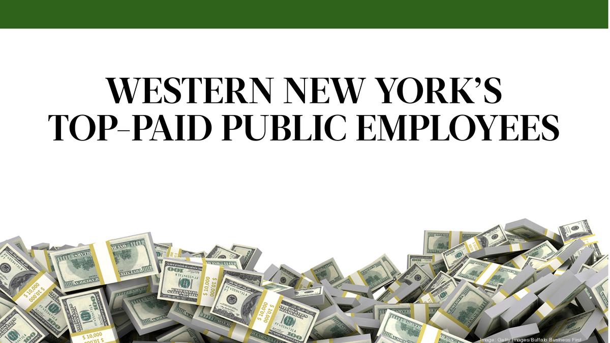 Western New York S 25 Highest Paid Public Employees Buffalo Business Top Paid Public Employeesfinished*1200xx10091 5676 305 343