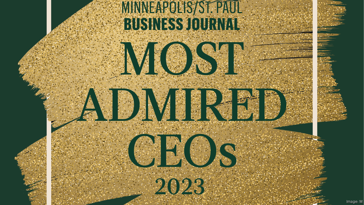 Business Journal Announces Its 2023 Most Admired CEOs - Minneapolis ...