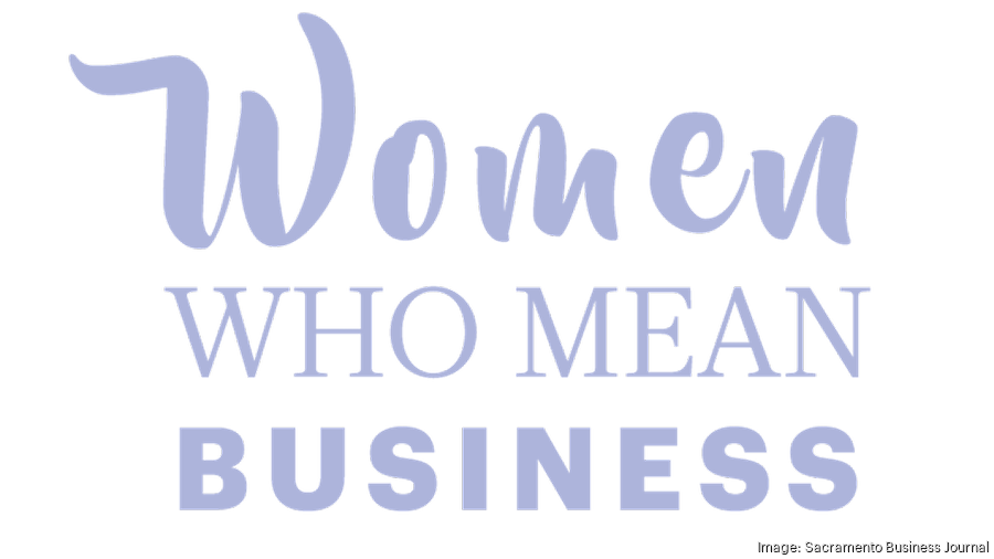 Women Who Mean Business: Meet this year's honorees - Sacramento ...