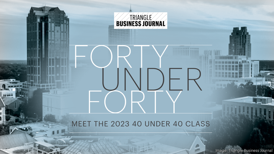 Meet first group of Triangle Business Journal's 2023 40 Under 40 ...