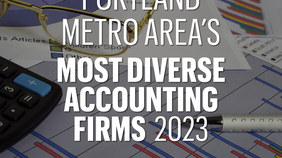 Adding up Portland's 25 most diverse accounting firms of 2023