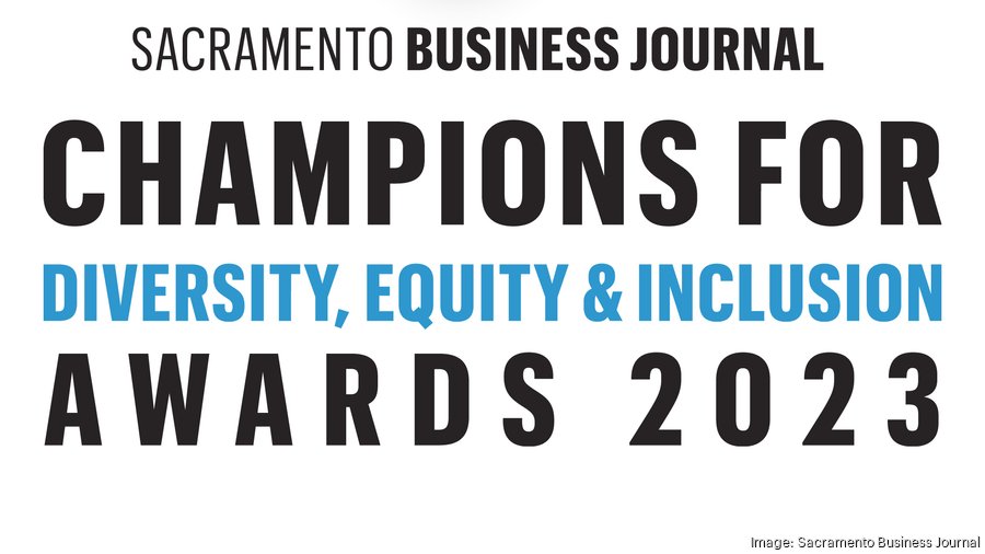 Introducing this year's DEI Awards honorees Sacramento Business Journal