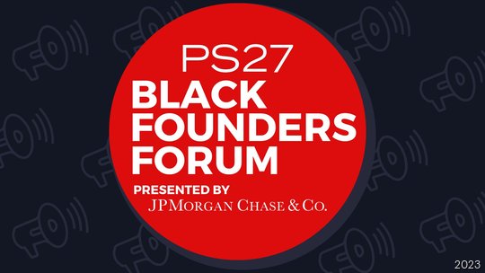 PS27 hosts inaugural Black Founders Forum