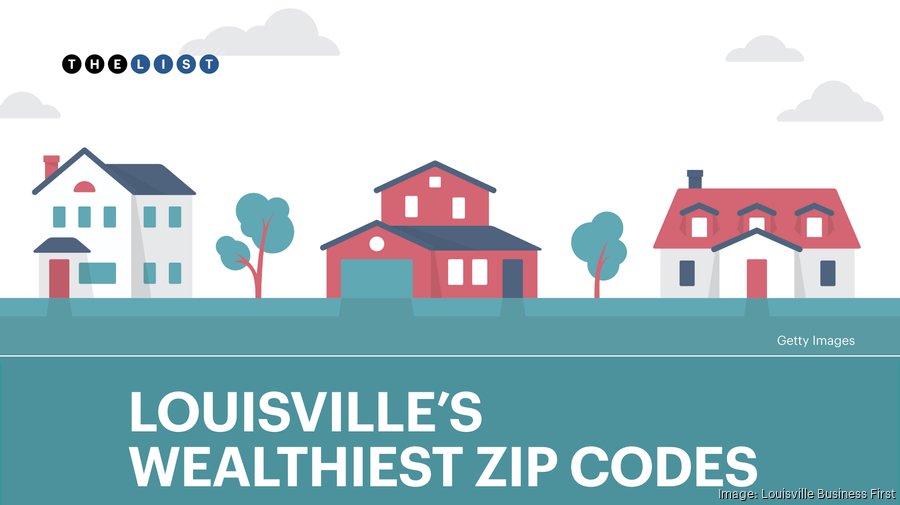 Louisville's wealthiest ZIP codes Louisville Business First
