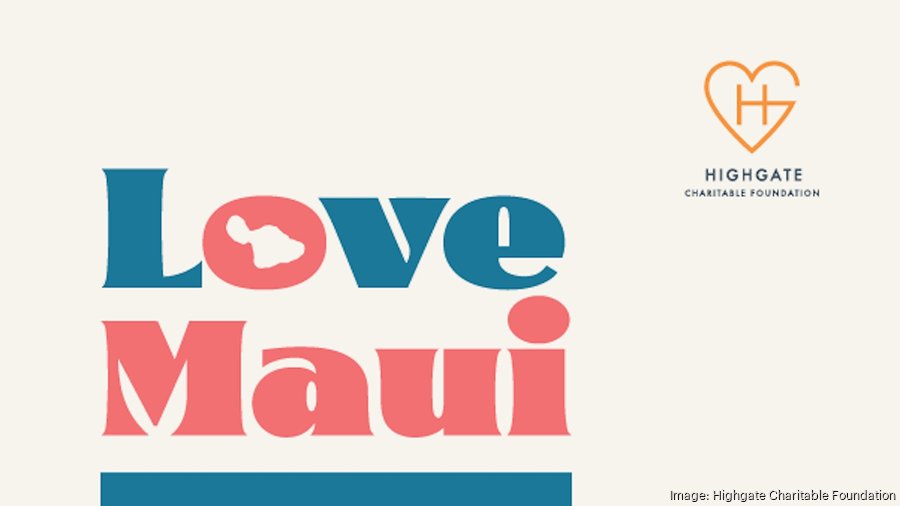 Highgate launches 'Love Maui' donation portal Pacific Business News