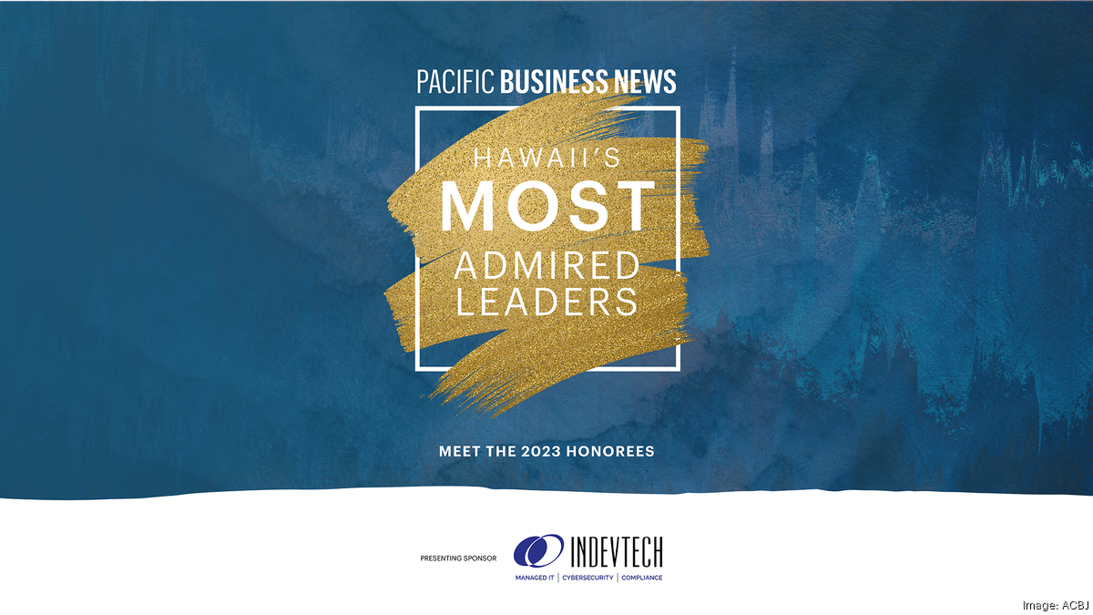 Pacific Business News announces 2023 Most Admired Leaders Pacific