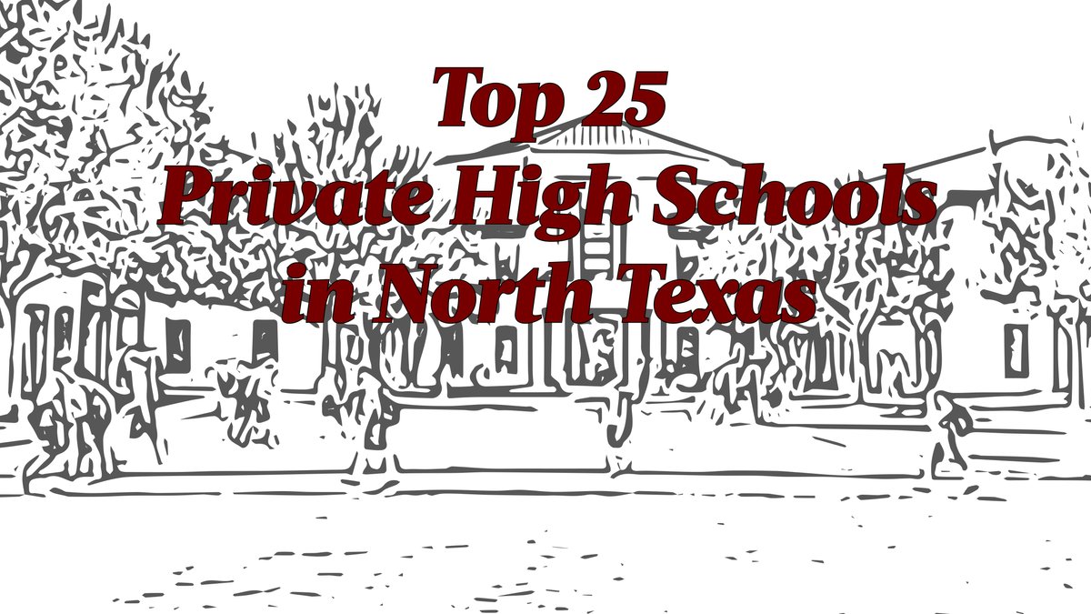 Here are the top 25 private high schools in DFW, report says Dallas