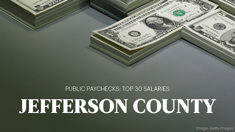 Public Paychecks: Jefferson County's Highest-paid Employees ...