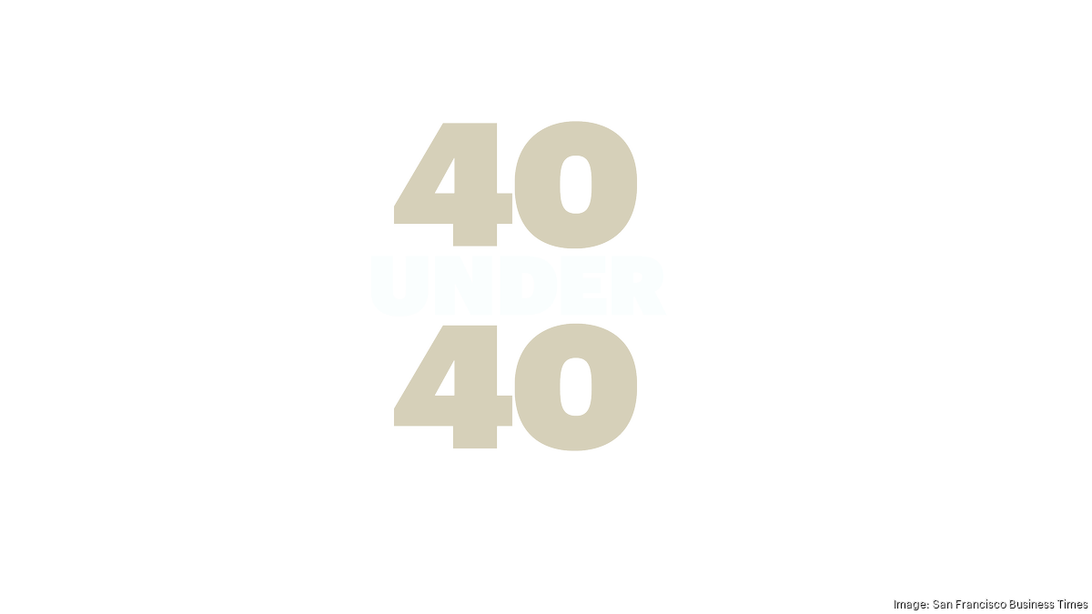 Introducing our 40 Under 40 honorees - San Francisco Business Times - The Business Journals