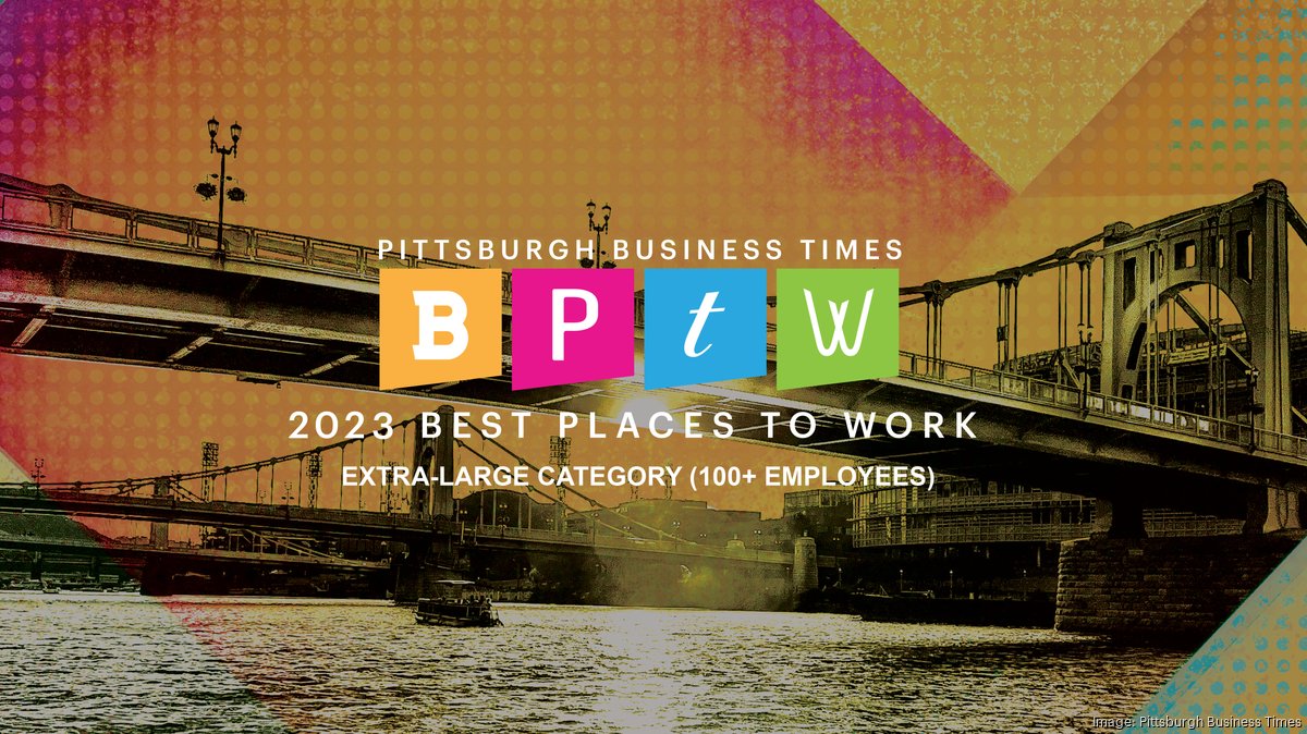 See Which Companies Rank As The 2023 Best Places To Work In Western PA ...