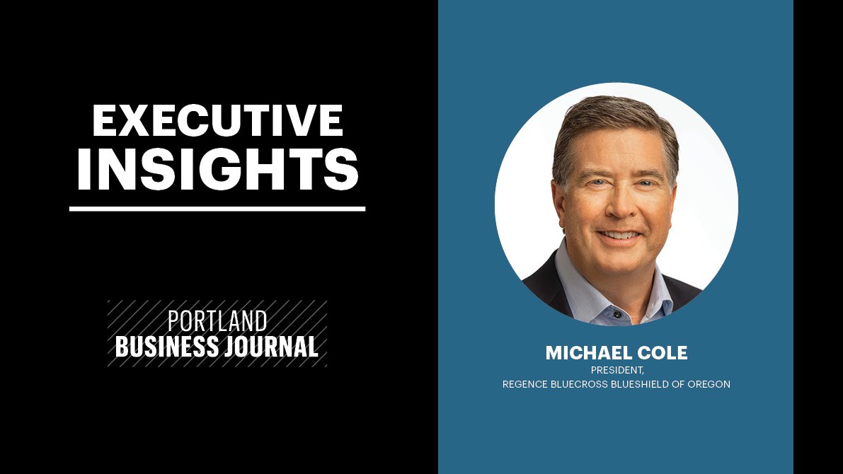 Executive Insights Michael Cole of Regence BlueCross BlueShield (video