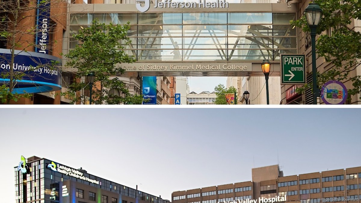 Jefferson, Lehigh Valley Health Push Ahead On Creating One Of Country's ...